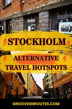 the words stockholm alternative travel hotspots are in front of an old brick building