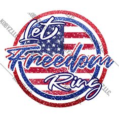 an american flag with the words let freedom ring in red, white and blue ink