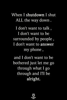 Im Shutting Down Quotes Feelings, Dont Know What Im Feeling Quote, Im Shutting Down Quotes, I Don’t Feel Good About Myself, I’m About To Break, I Dont Know What Im Feeling Quotes, Nitpicking People, I Don’t Feel Appreciated, Knowing When To Let Go Quotes