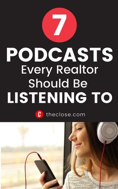 a woman listening to headphones with the text 7 podcasts every realtor should be listening to