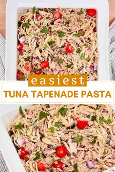 an easy tuna tapenad pasta recipe in a white casserole dish