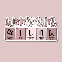 a sticker that says women in science with the names of different elements on it