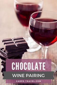 two glasses of wine and chocolate on a table with the words, chocolate wine pairing