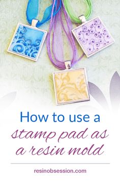 the words how to use a stamp pad as a resin mold are displayed on a white background