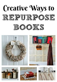 the cover of creative ways to repurpose books, including wreaths and other items