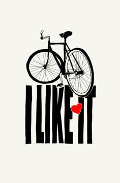 a bike with the words i like it written on it and a red heart in the middle