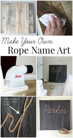 the words make your own rope name art are displayed on wood planks and in different pictures