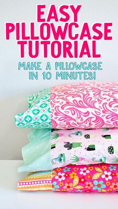 easy pillowcase sewing pattern for beginners with instructions to make a pillowcase in 10 minutes