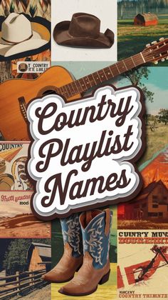 the country playlist names are displayed in this collage with cowboy hats and boots