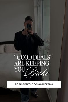 a man taking a selfie in front of a mirror with the words good deal are keeping you bride do this before going shopping