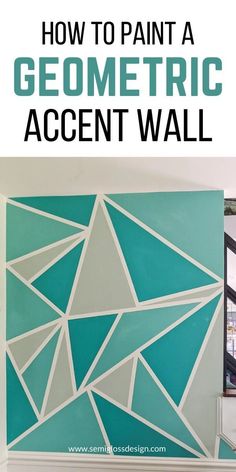 a blue and white geometric wall with text overlay that reads how to paint a geometric accent wall