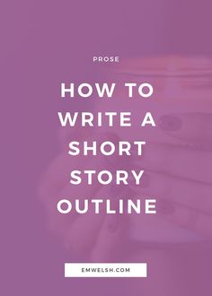 a woman's hands holding a stack of books with the words how to write a short story outline