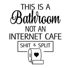 Bathroom Quotes Funny, Internet Cafe, Funny Wood Signs, Cricut Craft Room, Cricut Projects Vinyl, Sarcastic Quotes