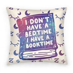 i don't have a bedtime i have a book time throw pillow cover