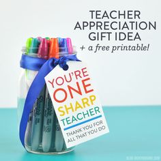 a jar filled with markers and a tag that says teacher appreciation gift idea, you're one sharp teacher thank you for all that you do