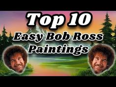 two men with the words top 10 easy bob ross painting's on their faces