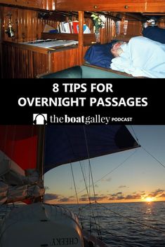 two photos with the words 8 tips for overnight passages on them and an image of a man sleeping in a boat