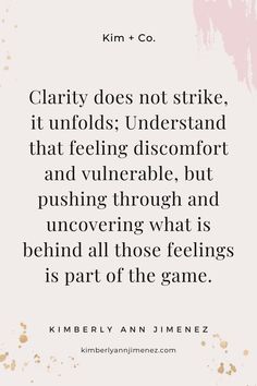 a quote that reads clarify does not strike, it unfolds understand that feeling disso