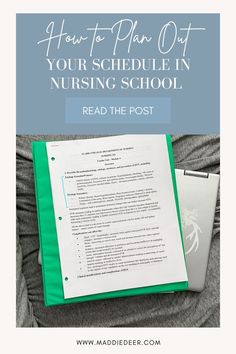 a green binder with the title how to plan out your schedule in nursing school read the post