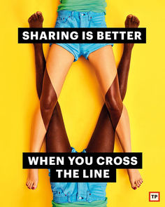 two women with their legs crossed and the words sharing is better when you cross the line