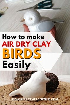 how to make air dry clay birds easily