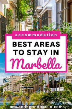 the words best areas to stay in marbella surrounded by palm trees and apartment buildings