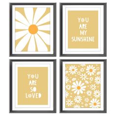 four yellow and white prints with the words you are my sunshine