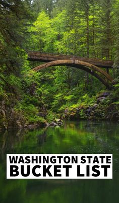 the washington state bucket list is filled with things to see and do in this area