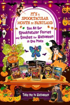 an advertisement for the spooktacular month in fairyland with pumpkins and witches