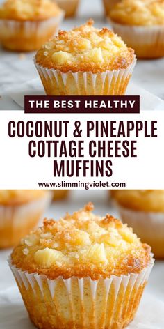 the best healthy coconut and pineapple cottage cheese muffins are made with only three ingredients