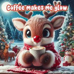 a reindeer holding a cup of coffee with the words coffee makes me glow on it