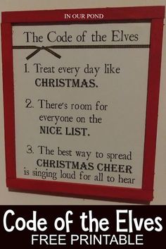 the code of the elves for christmas is posted on a wall in front of a red frame