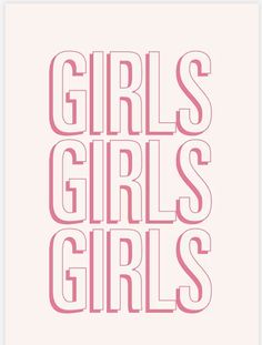 the words girls, girls, and girls written in pink on a light pink background