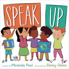 the children are holding up signs that say speak up, and read it in front of them