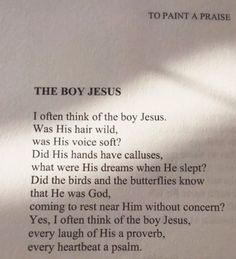 an open book with some writing on the page and words below it that say, the boy jesus i often think of the boy jesus was his hair wild?