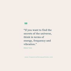 a quote that reads if you want to find the secrets of the universe, think in forms