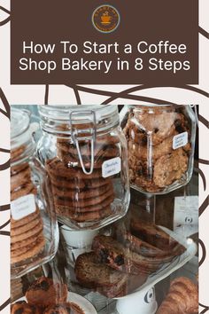 the cover of how to start a coffee shop bakery in 8 steps, with text overlay