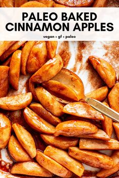 baked cinnamon apples are piled on top of each other with the words paleo baked cinnamon apples