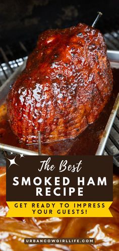 the best smoked ham recipe get ready to impress your guests