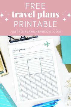 the free travel plans printable is on top of a desk with pens and other items