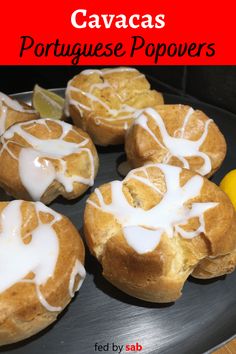 some food is sitting on a plate with lemons next to it and the words cavaas portuguese popovers