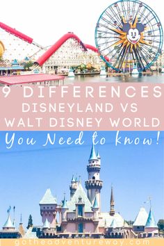 disneyland world with text overlay that says, 5 differences disneyland vs walt world you need to know