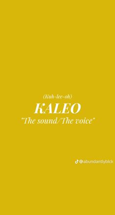 a yellow background with the words kaleo and the sound / the voice on it