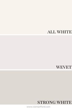 three different shades of white and gray with the words all white, wevett, strong white