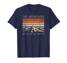 PRICES MAY VARY. Retro The Mountains are Calling and I Must Go T-Shirt for lovers of hiking, nature, adventure, national parks, road trips, camping, wildlife, the outdoors, backpacking. Vintage Wild Mountain Sunset Distressed 80s Vibe TShirt. A Great Vacation Souvenir & Gift for all who love to hike, bike, camp, fish, ski, explore, wander the Wilderness and get lost in Nature. Lightweight, Classic fit, Double-needle sleeve and bottom hem Outdoorsy Men, Hiking Art, Mountains Are Calling, Mountain Tshirt, Hiking Gifts, Mountain Sunset, The Mountains Are Calling, Go Hiking, Outdoor Hiking