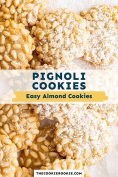 the words pignoli cookies are in front of some cookies