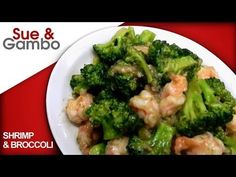 shrimp and broccoli on a white plate with the words sue & gambo