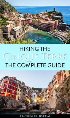 the cinque terrae, italy with text overlay reading hiking the cinque terrae the complete guide