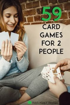 a woman playing cards while sitting on a couch with the text, 59 card games for 2 people