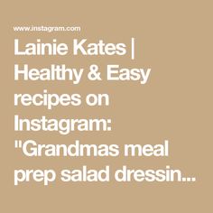 the text reads, laurie kates healthy & easy recipes on instagram grandmas meal prep